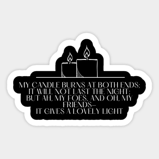 My Candle Burns At Both Ends - Poetry Quote Sticker